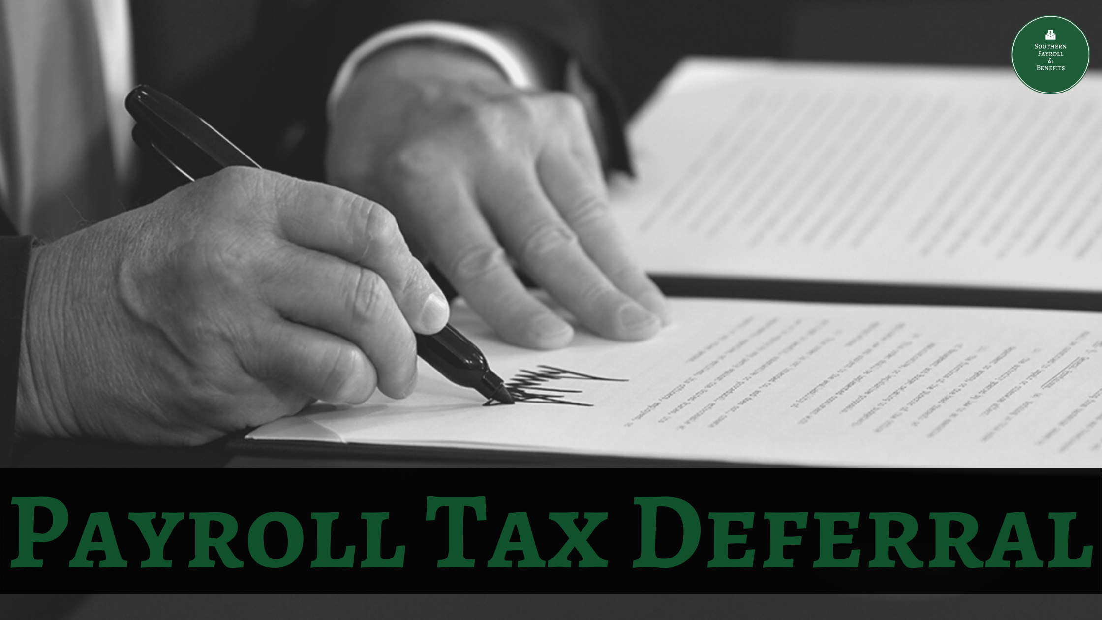 The Payroll Tax Deferral Explained